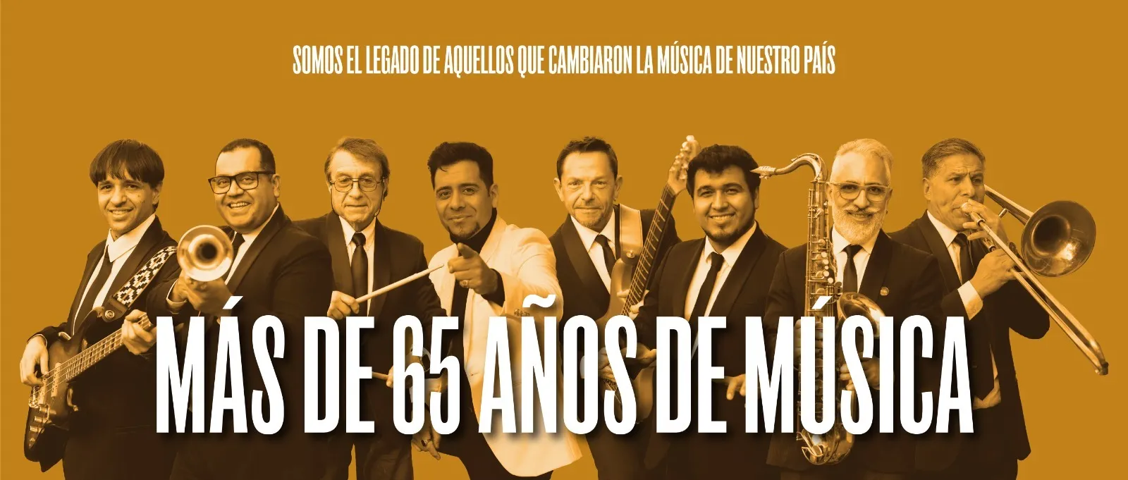 Somos el legado de aquellos que cambiaron la música de nuestro país Más de 65 años de música